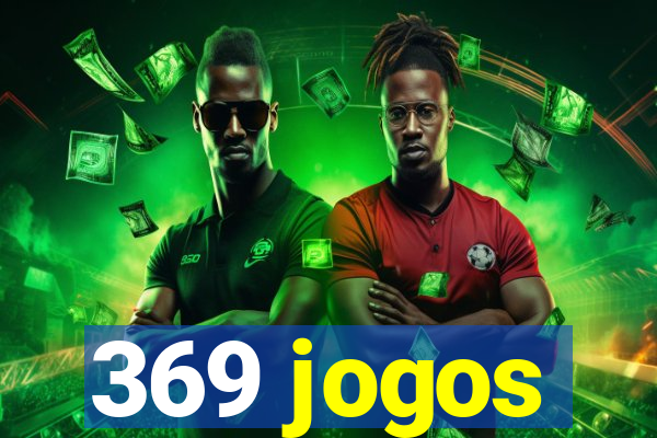 369 jogos